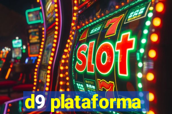 d9 plataforma